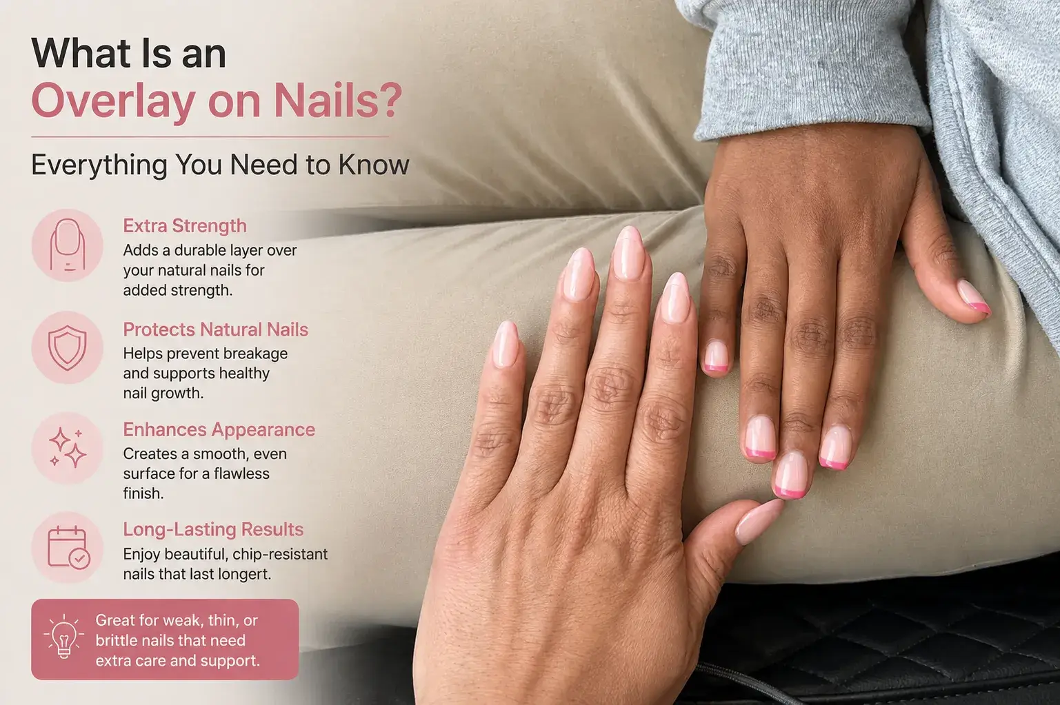 What Is a Nail Overlay? Everything to Know 1 What Is a Nail Overlay